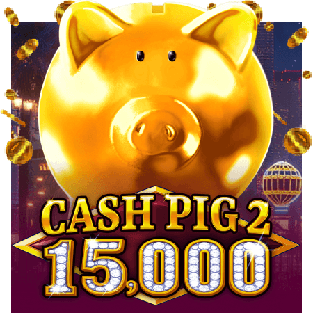 Cash Pig 2 15,000