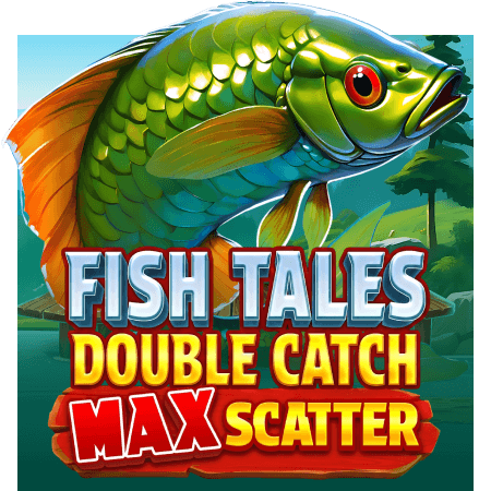 Fish Tales: Double Catch Max Scatter