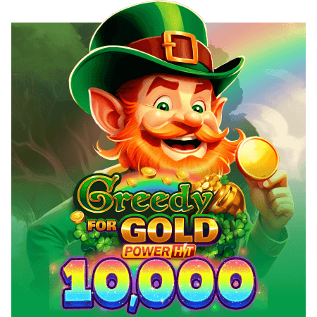 Greedy for Gold: Power Hit 10,000