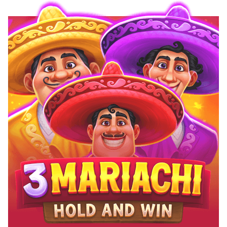 3 Mariachi: Hold & Win