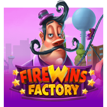 FireWins Factory