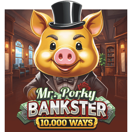 Mr Porky Bankster 10000 Ways