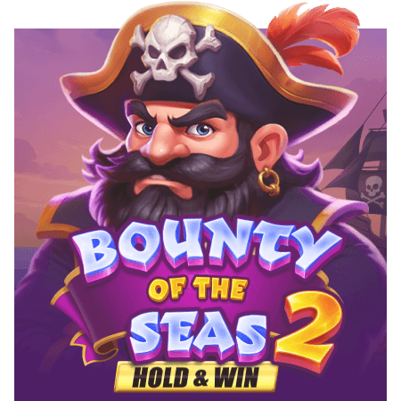 Bounty of the Seas 2: Hold & Win