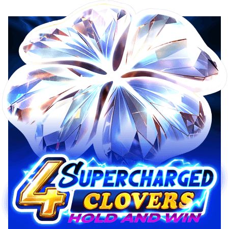4 Supercharged Clovers: Hold and Win