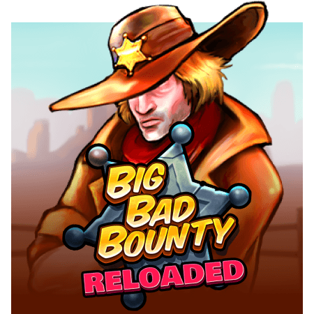 Big Bad Bounty: Reloaded