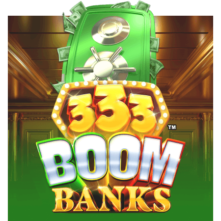 333 Boom Banks