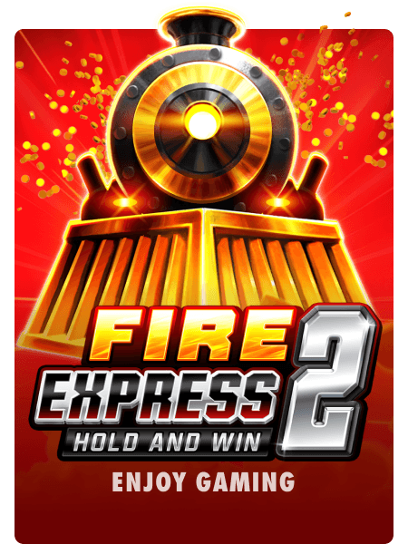 Fire Express 2: Hold and Win