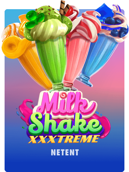 Milkshake XXXtreme