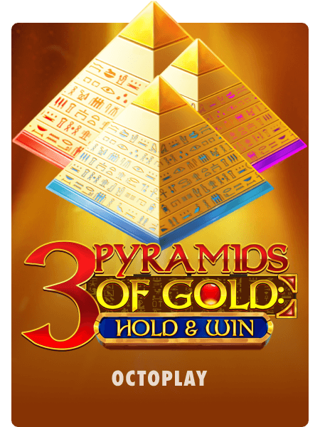 3 Pyramids of Gold: Hold & Win
