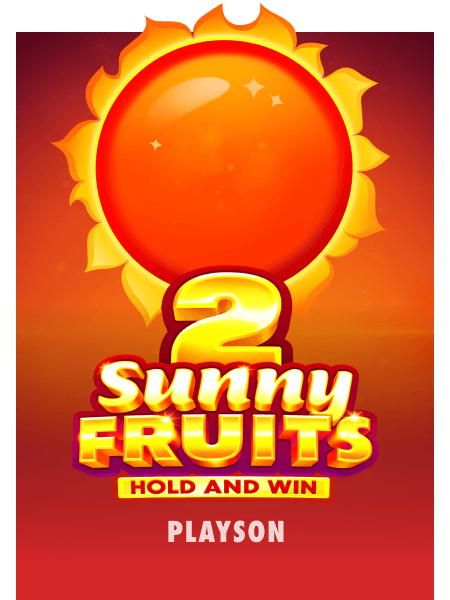 Sunny Fruits 2: Hold and Win