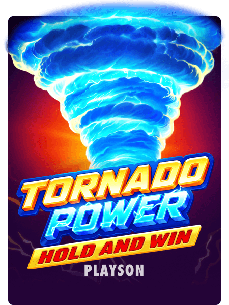 Tornado Power: Hold and Win