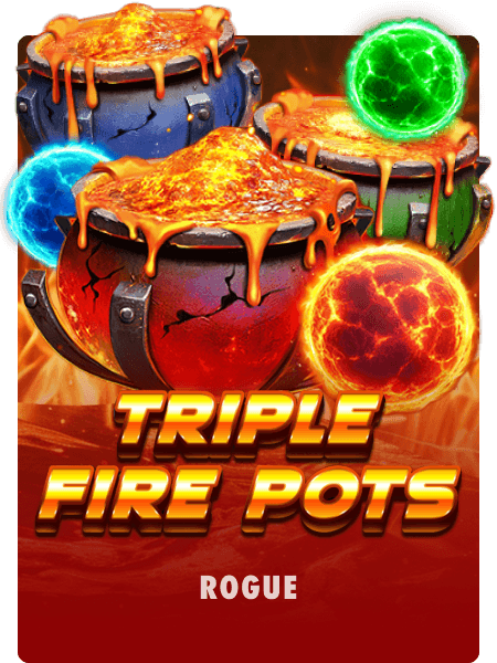 Triple Fire Pots