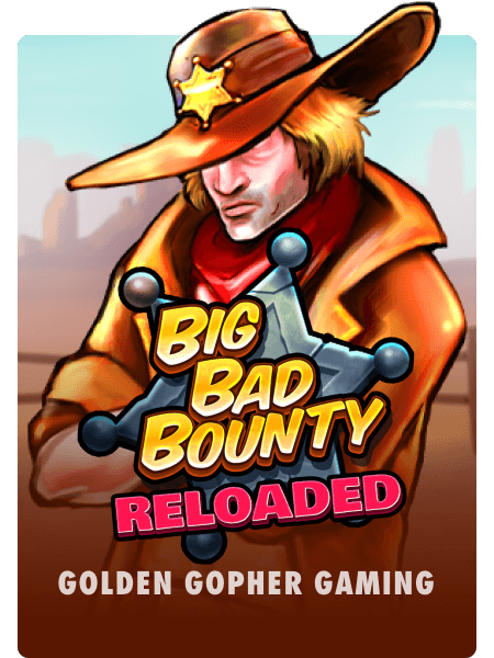 Big Bad Bounty: Reloaded