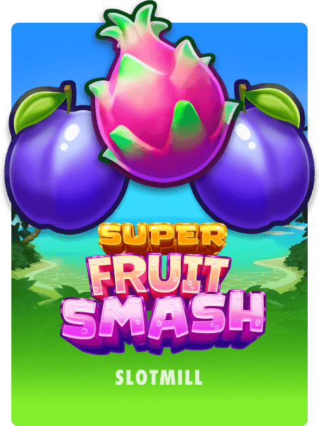 Super Fruit Smash