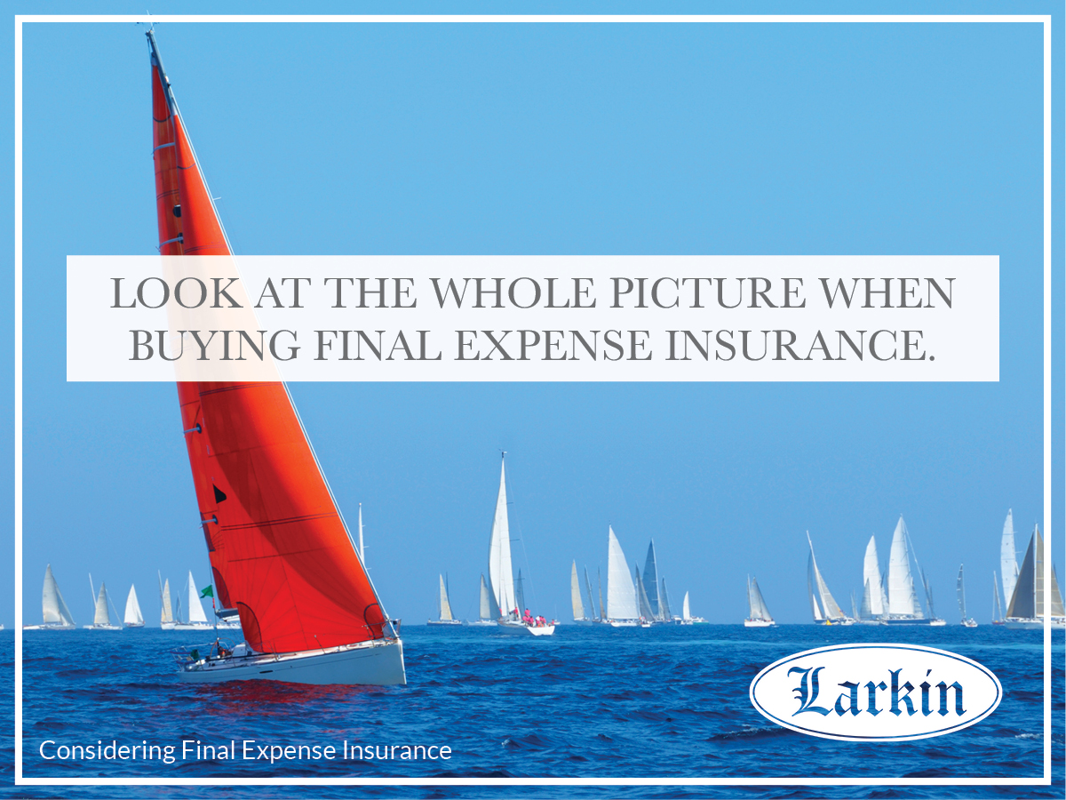 What to Look for When You are Buying Final Expense Insurance  - Larkin Mortuary