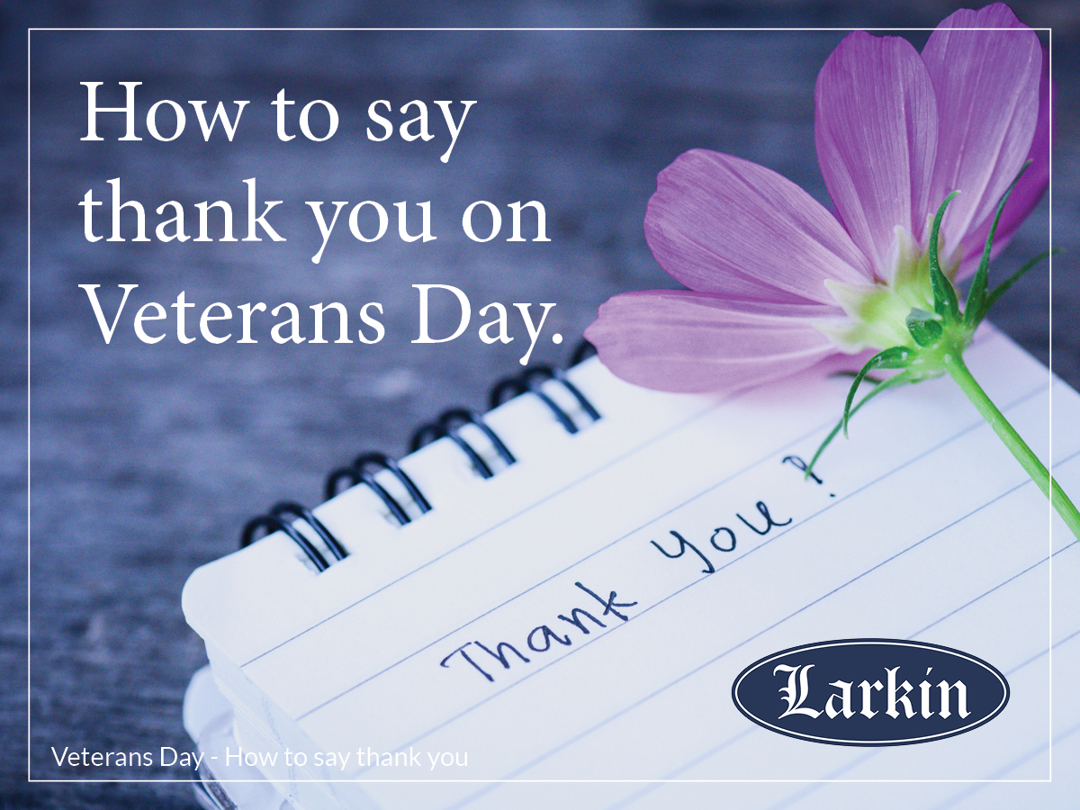 How to Thank a Veteran - Larkin Mortuary