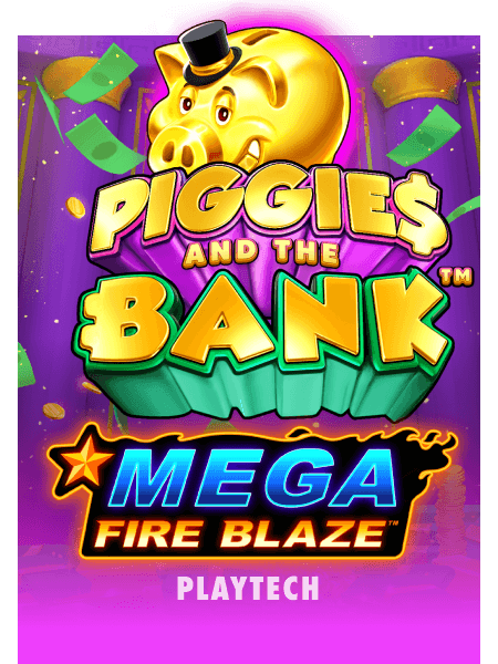 Mega Fire Blaze: Piggies and the Bank