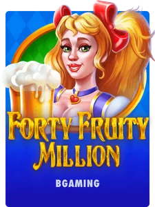Forty Fruity Million