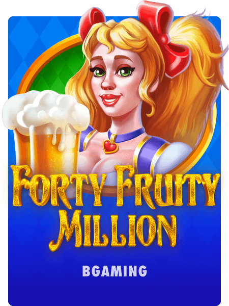 Forty Fruity Million