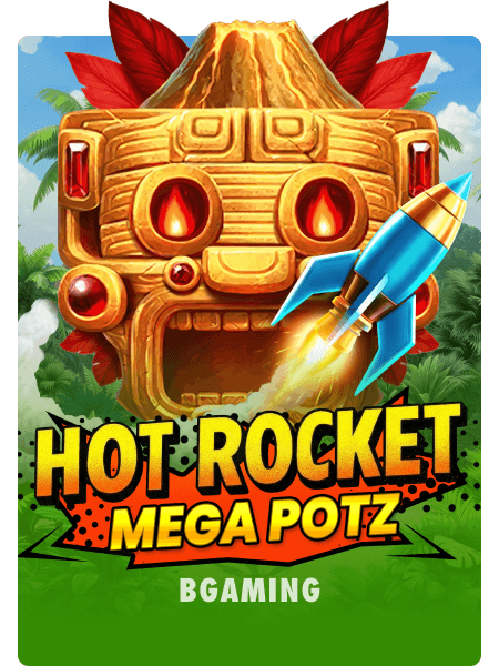 Hot Rocket Mega Potz