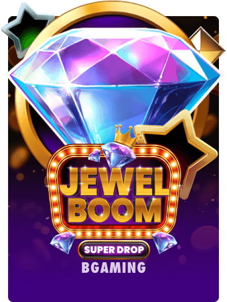 Jewel Boom Super Drop