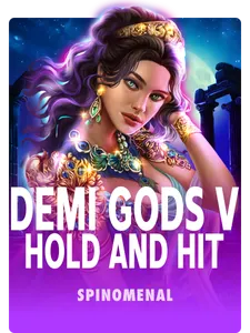 Demi Gods V - Hold and Hit