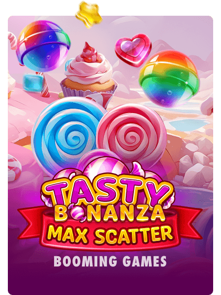 Tasty Bonanza Max Scatter