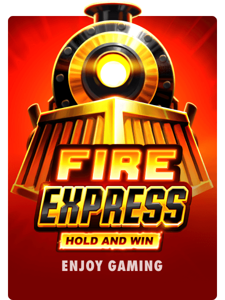 Fire Express: Hold & Win