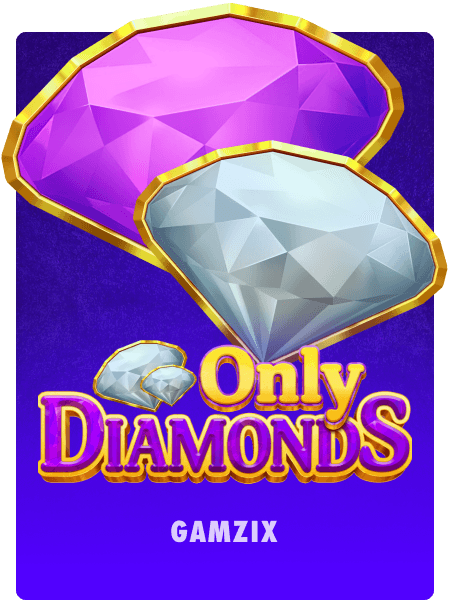 Only Diamonds