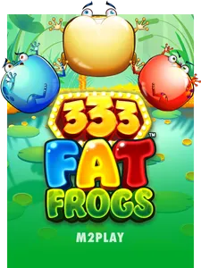 333 Fat Frogs