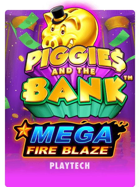 Mega Fire Blaze: Piggies and the Bank™