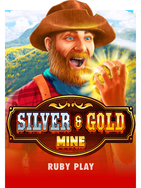 Silver & Gold Mine