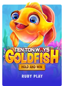 Ten Ton Ways Goldfish
