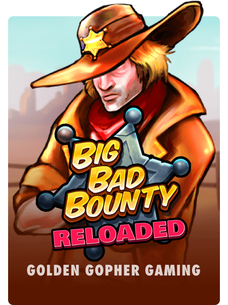 Big Bad Bounty: Reloaded