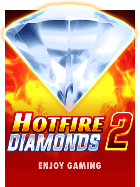 Hotfire Diamonds 2