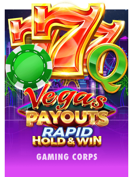 Vegas Payouts Rapid Hold & Win
