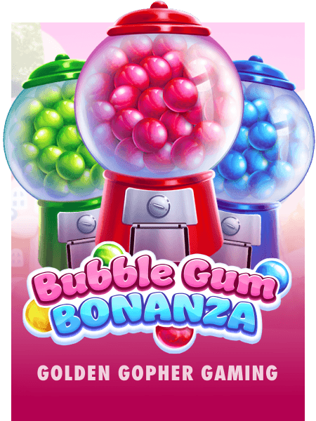 Bubble Gum Bonanza