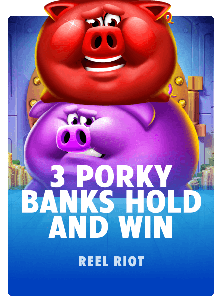 3 Porky Banks Hold and Win