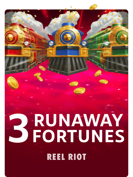 3 Runaway Fortunes