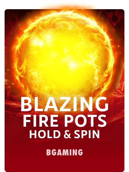 Blazing Fire Pots Hold & Spin