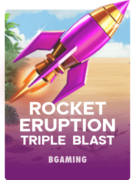 Rocket Eruption: Triple Blast
