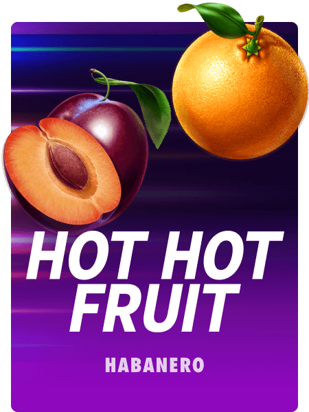 Hot Hot Fruit