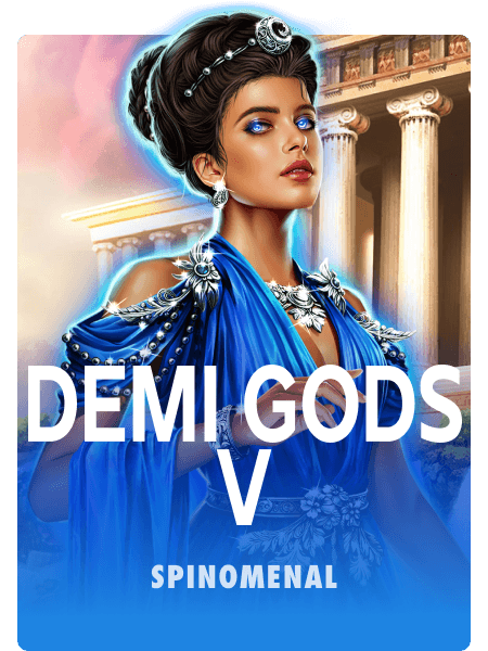 Demi Gods V