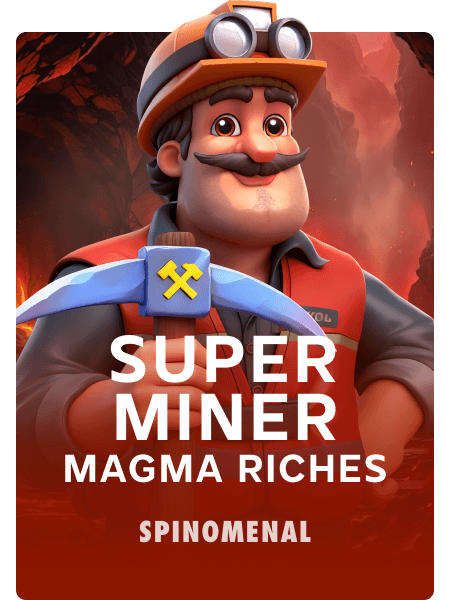 Super Miner - Magma Riches