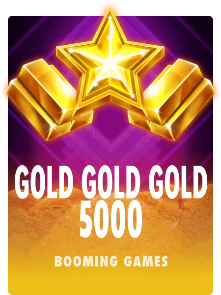 Gold Gold Gold 5000