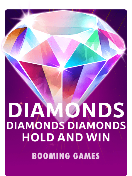 Diamonds Diamonds Diamonds Hold and Win