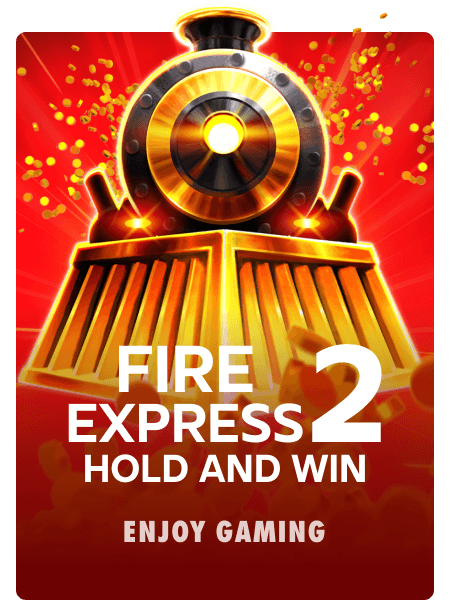 Fire Express 2: Hold and Win