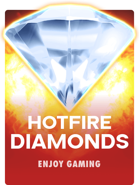 Hotfire Diamonds