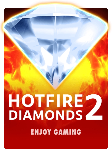 Hotfire Diamonds 2