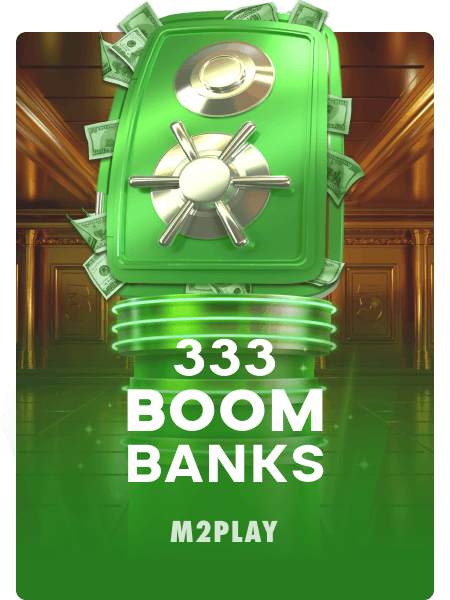333 Boom Banks